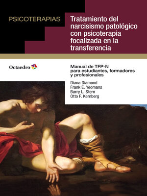 cover image of Tratamiento del narcisismo patológico con psicoterapia focalizada en la transferencia